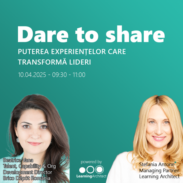 Clubul Learning Architect | Dare to Share: Puterea experiențelor care transformă lideri