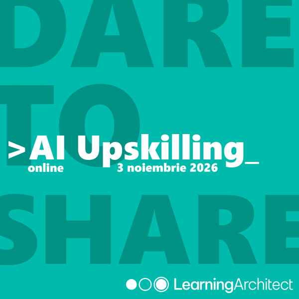 Clubul Learning Architect | Dare to Share: AI Upskilling - de la eficiență personală la impact în business