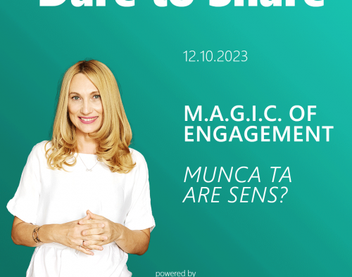 Clubul Learning Architect | Dare to Share - M.A.G.I.C. of Engagement - Munca ta are sens?